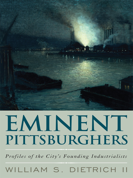 Title details for Eminent Pittsburghers by William S. Dietrich II - Available